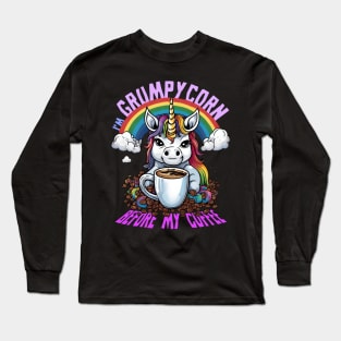 Grumpycorn - The Pre-Coffee Grump Long Sleeve T-Shirt